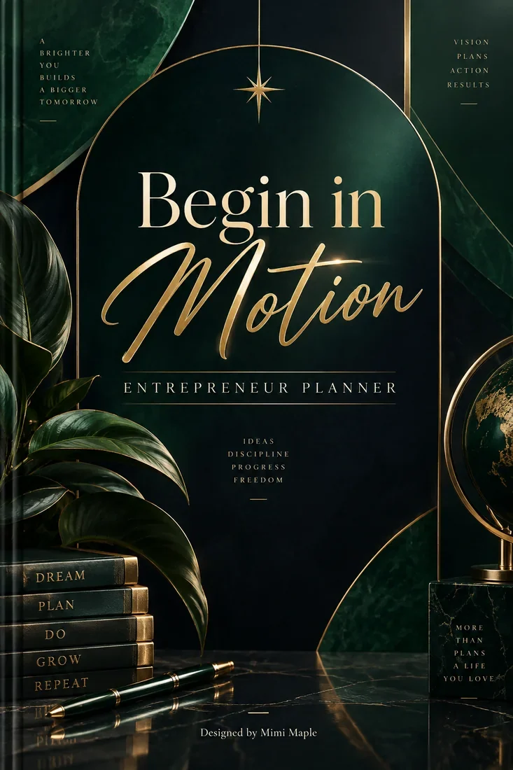 Begin in Motion Entrepreneur Planner cover in deep green and gold