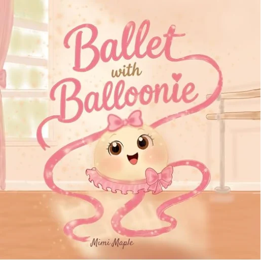 Cover of Ballet with Balloonie by Mimi Maple